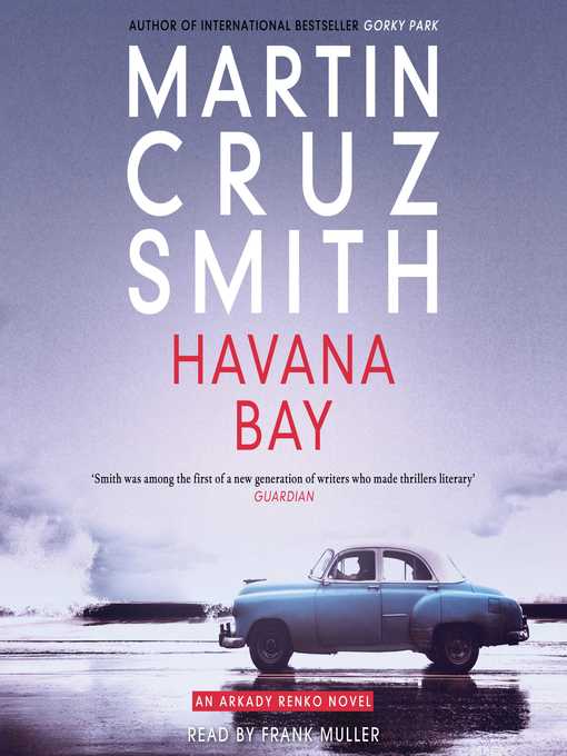 Title details for Havana Bay by Martin Cruz Smith - Available